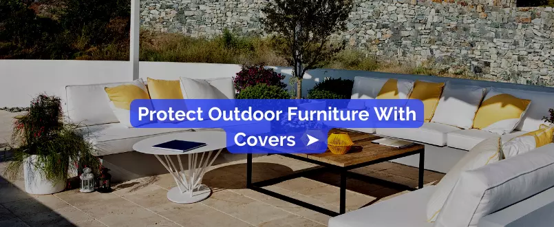 Protect Outdoor Furniture With Covers